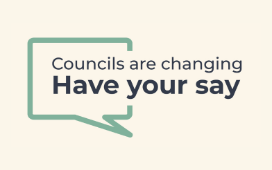 Councils Are Changing Have Your Say